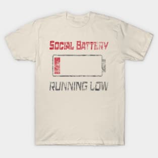 Social Battery Running Low T-Shirt